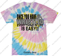 Load image into Gallery viewer, once you have wrestled everything else in life is easy
