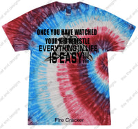 Load image into Gallery viewer, once you have watched your kid wrestle everything in life is easy
