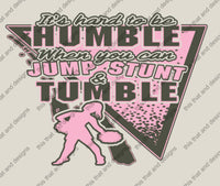 Load image into Gallery viewer, cheerleading Its hard to be humble when you can jump stunt and tumble
