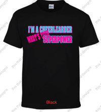 Load image into Gallery viewer, I&#39;m a cheerleader what&#39;s your superpower
