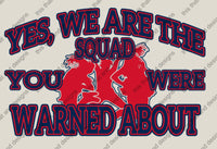 Load image into Gallery viewer, cheerleading yes, we are the squad you were warned about
