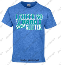 Load image into Gallery viewer, cheerleading I cheer so hard I sweat glitter
