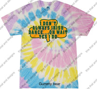 Load image into Gallery viewer, Irish dancing I don’t always Irish dance
