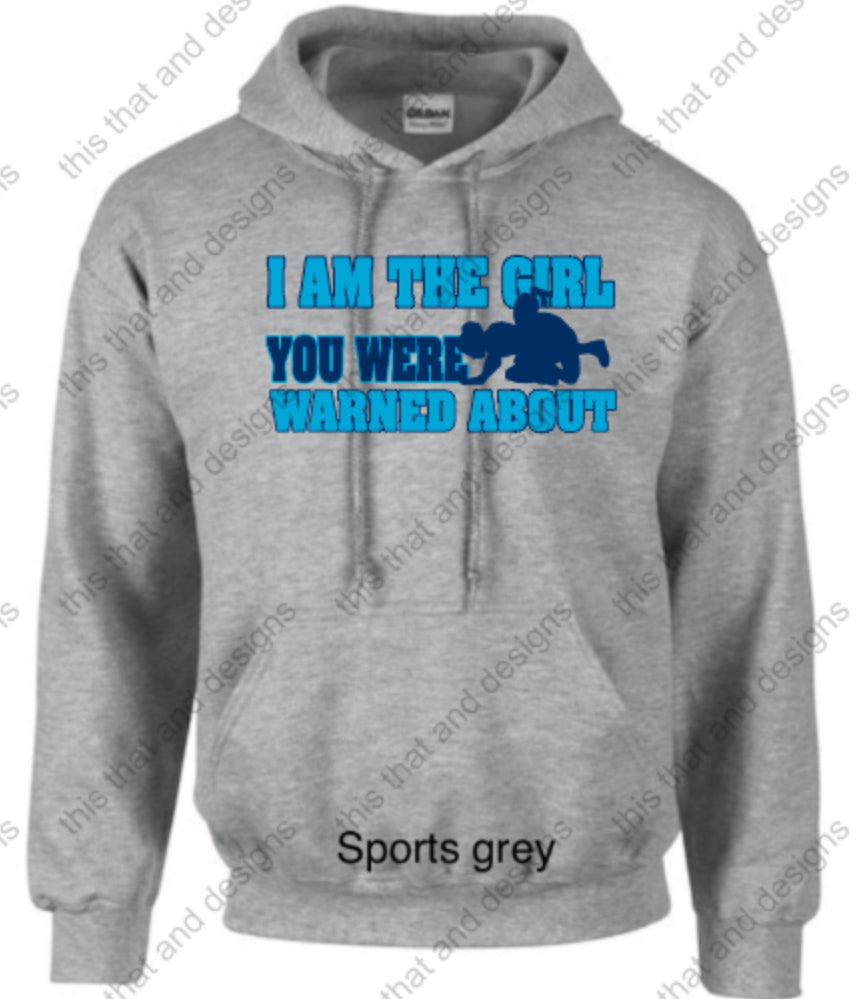 wrestling hoodie I am the girl you were warned about