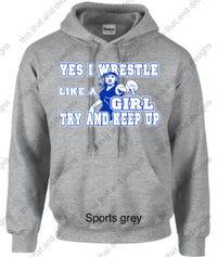 Load image into Gallery viewer, wrestling hoodie yes I wrestle like a girl try and keep up
