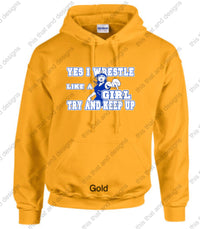Load image into Gallery viewer, wrestling hoodie yes I wrestle like a girl try and keep up
