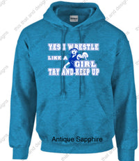 Load image into Gallery viewer, wrestling hoodie yes I wrestle like a girl try and keep up
