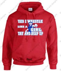 Load image into Gallery viewer, wrestling hoodie yes I wrestle like a girl try and keep up
