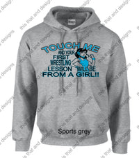 Load image into Gallery viewer, wrestling hoodie touch me and your first wrestling lesson will be from a girl
