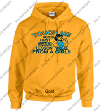 Load image into Gallery viewer, wrestling hoodie touch me and your first wrestling lesson will be from a girl
