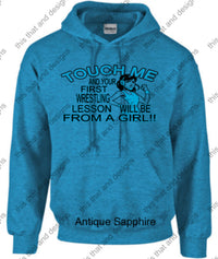 Load image into Gallery viewer, wrestling hoodie touch me and your first wrestling lesson will be from a girl
