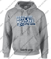 Load image into Gallery viewer, wrestling hoodie don&#39;t mess with a wrestlers little sister
