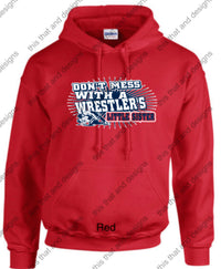 Load image into Gallery viewer, wrestling hoodie don&#39;t mess with a wrestlers little sister
