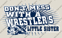 Load image into Gallery viewer, wrestling hoodie don&#39;t mess with a wrestlers little sister

