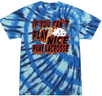 Load image into Gallery viewer, If You Can't Play Nice Play Lacrosse T-shirt
