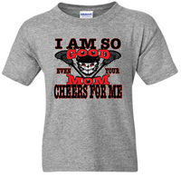Load image into Gallery viewer, I Am So Good Even Your Mom Cheers For Me Lacrosse T-shirts
