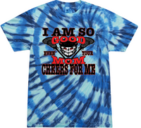 Load image into Gallery viewer, I Am So Good Even Your Mom Cheers For Me Lacrosse T-shirts
