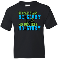 Load image into Gallery viewer, No Grass Stains No Glory No Bruises No Story Lacrosse Shirt
