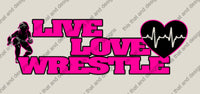 Load image into Gallery viewer, Live love wrestle
