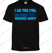 Load image into Gallery viewer, I am the girl you were warned about
