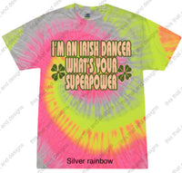 Load image into Gallery viewer, Irish dancing i’m an Irish dancer what’s your superpower
