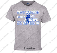 Load image into Gallery viewer, Yes I wrestle like a girl try and keep up
