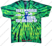 Load image into Gallery viewer, Yes I wrestle like a girl try and keep up
