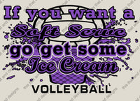 Load image into Gallery viewer, Volleyball if you want soft serve then go get ice cream
