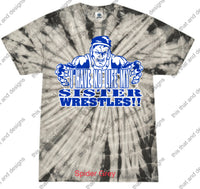 Load image into Gallery viewer, I have no life my sister wrestles
