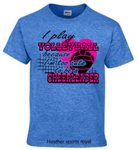 Load image into Gallery viewer, Volleyball i play volleyball because i was too cute to be a cheerleader
