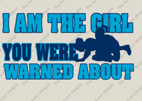 Load image into Gallery viewer, I am the girl you were warned about
