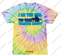 Load image into Gallery viewer, I am the girl you were warned about
