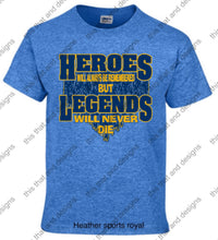 Load image into Gallery viewer, Baseball hero’s will always be remembered but legends will never die
