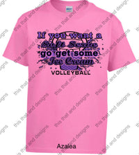 Load image into Gallery viewer, Volleyball if you want soft serve then go get ice cream
