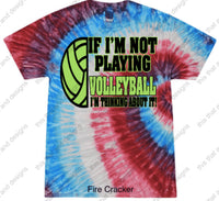 Load image into Gallery viewer, Volleyball if i am not playing volleyball i am thinking about it
