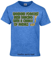 Load image into Gallery viewer, Irish dancing weekend forecast Irish dancing with a chance of medals
