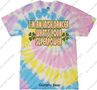Load image into Gallery viewer, Irish dancing i’m an Irish dancer what’s your superpower
