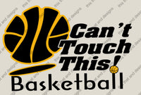Load image into Gallery viewer, Basketball can’t touch this
