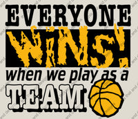 Load image into Gallery viewer, Basketball everyone wins when we play as a team
