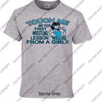 Load image into Gallery viewer, Touch me and your first wrestling lesson will be from a girl
