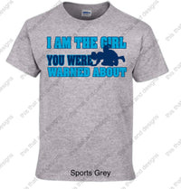 Load image into Gallery viewer, I am the girl you were warned about
