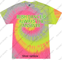 Load image into Gallery viewer, Irish dancing is always the answer
