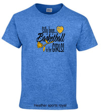 Load image into Gallery viewer, Basketball silly boys basketball is for girls
